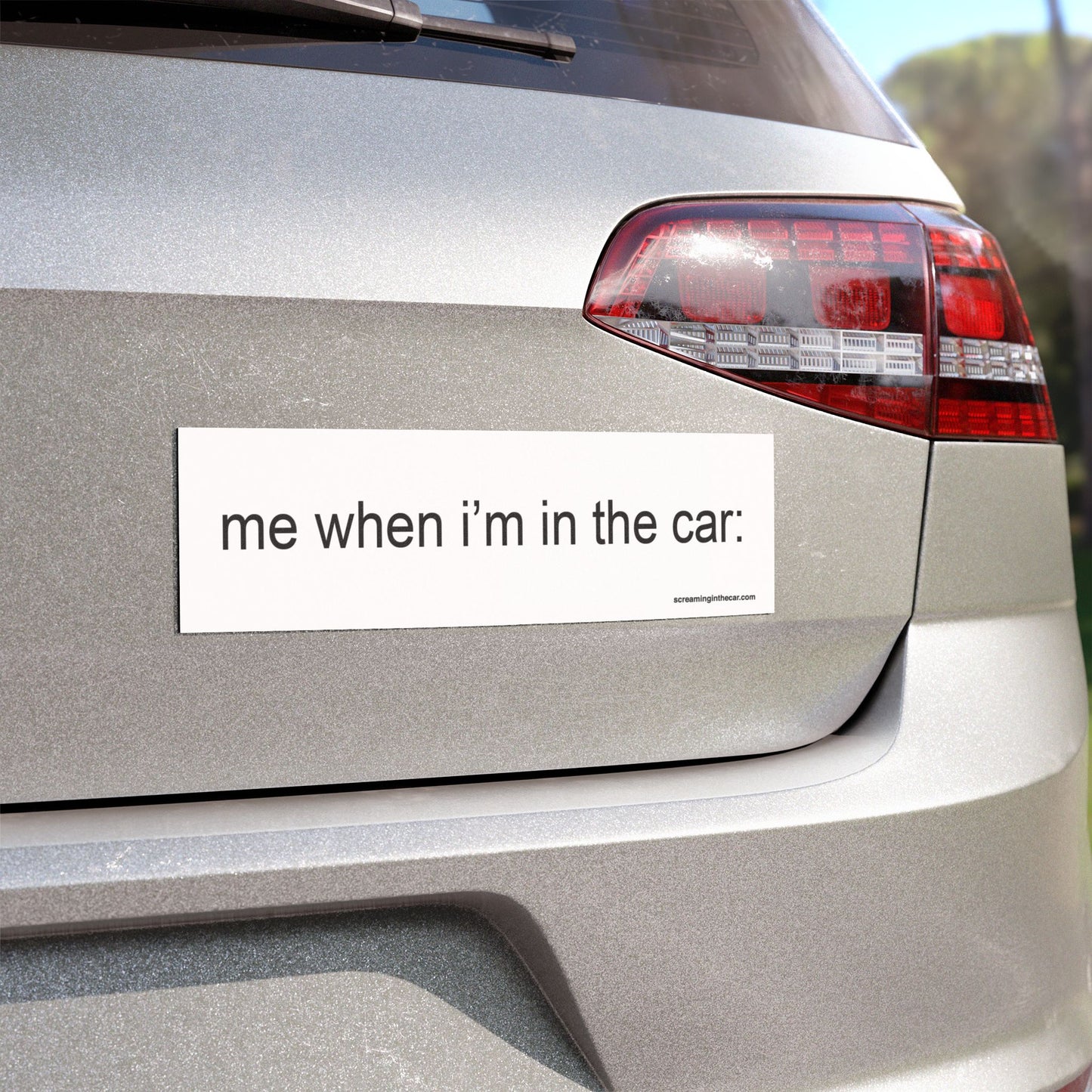 me when i'm in the car: bumper magnet