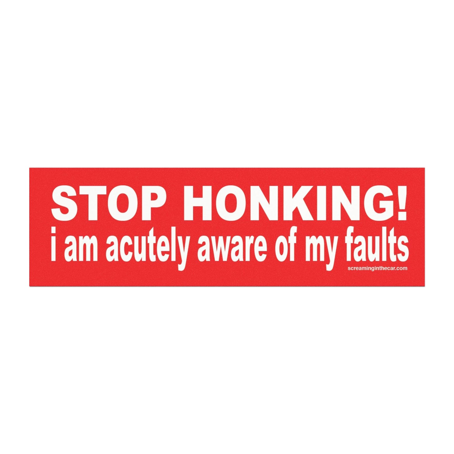 acutely aware of my faults bumper magnet