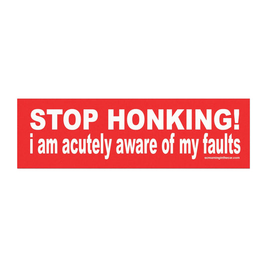 acutely aware of my faults bumper magnet