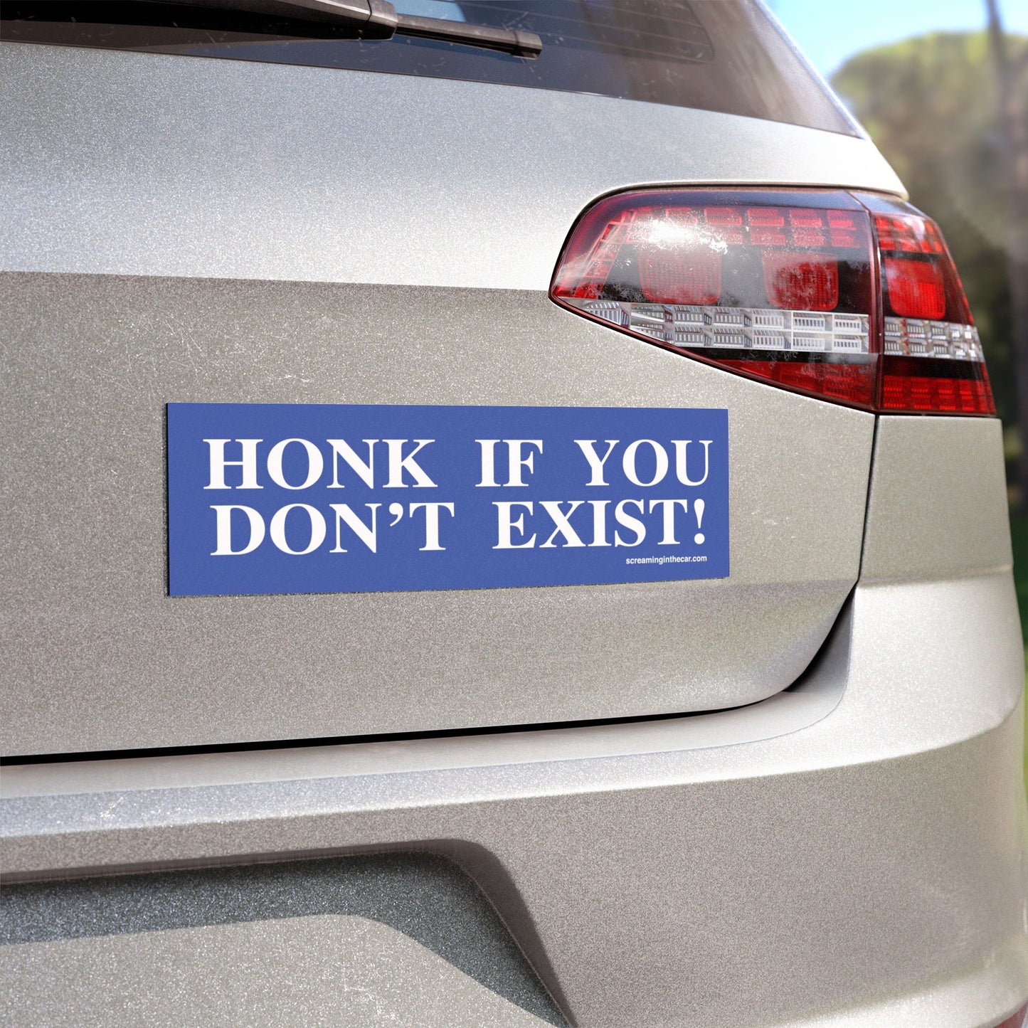 honk if you don't exist car bumper magnet