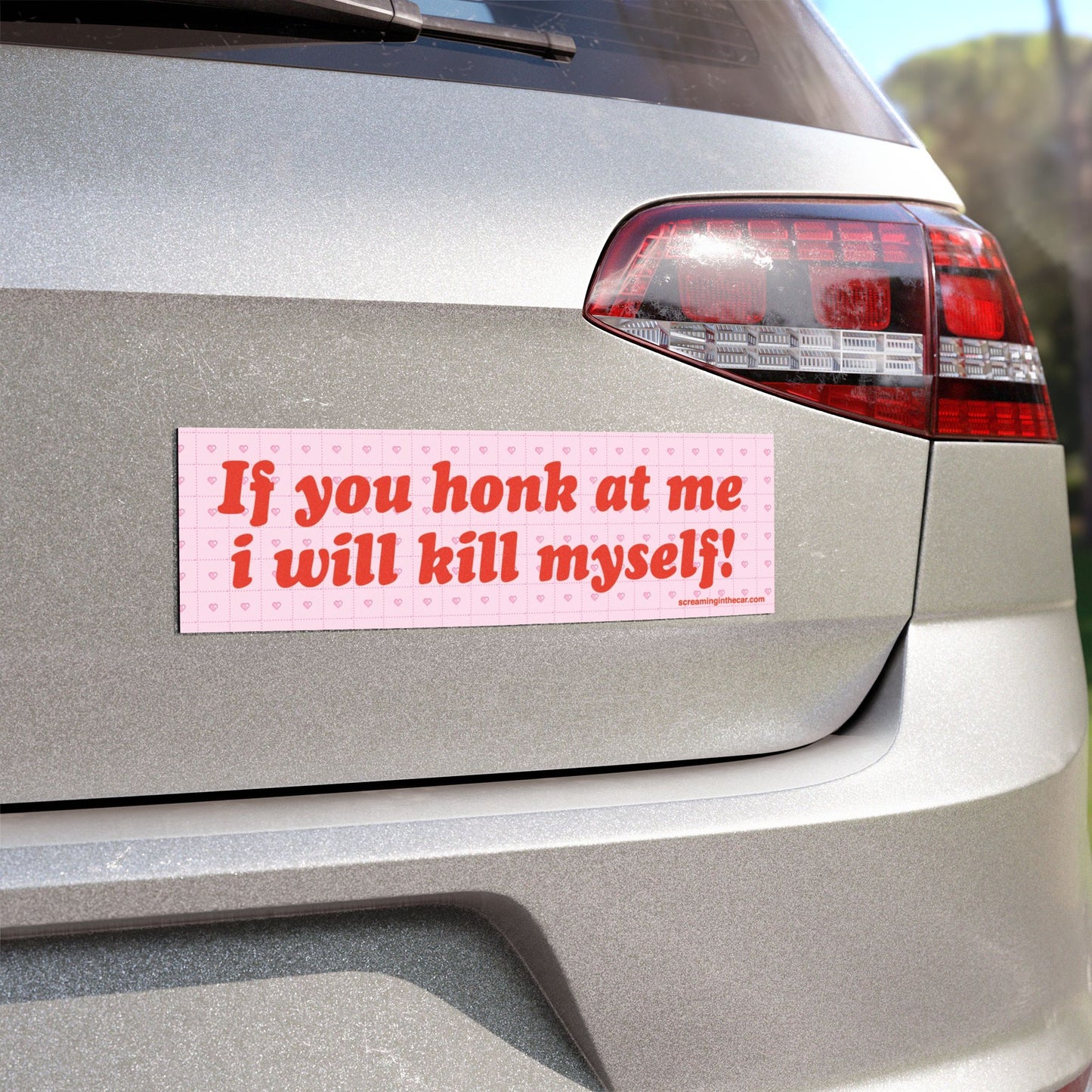 if you honk at me i will kill myself car bumper magnet