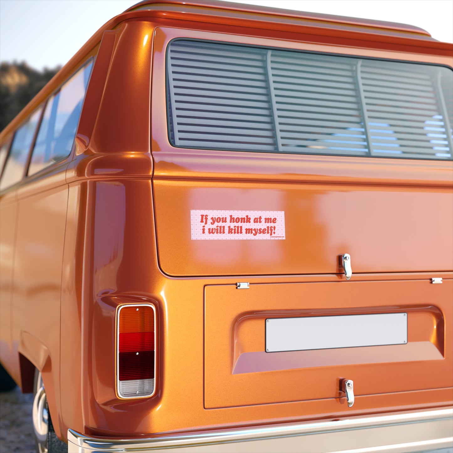 if you honk at me i will kill myself bumper sticker