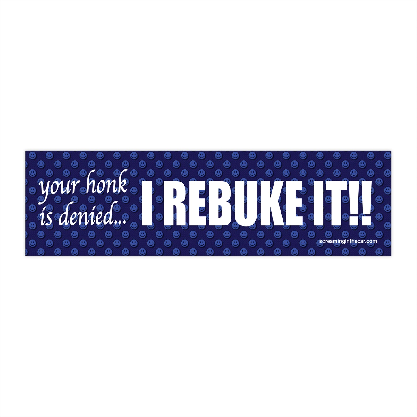 I Rebuke It Bumper Sticker