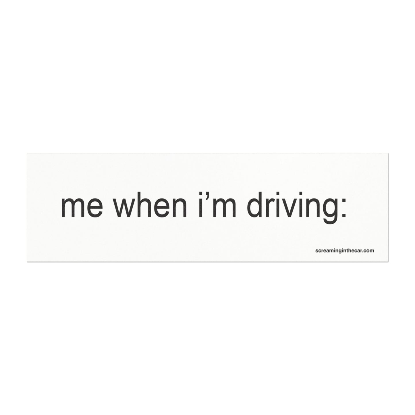 me when i'm driving: car bumper magnet